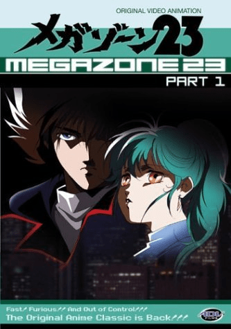 Megazone 23 Special – Part 1: So You Just Combined Streets of Fire